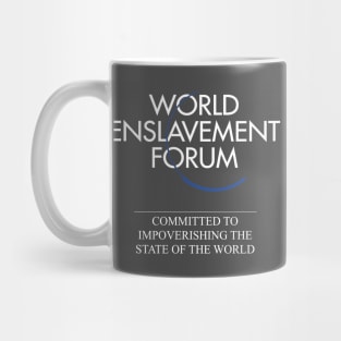 WEF - World Enslavement Forum Mug